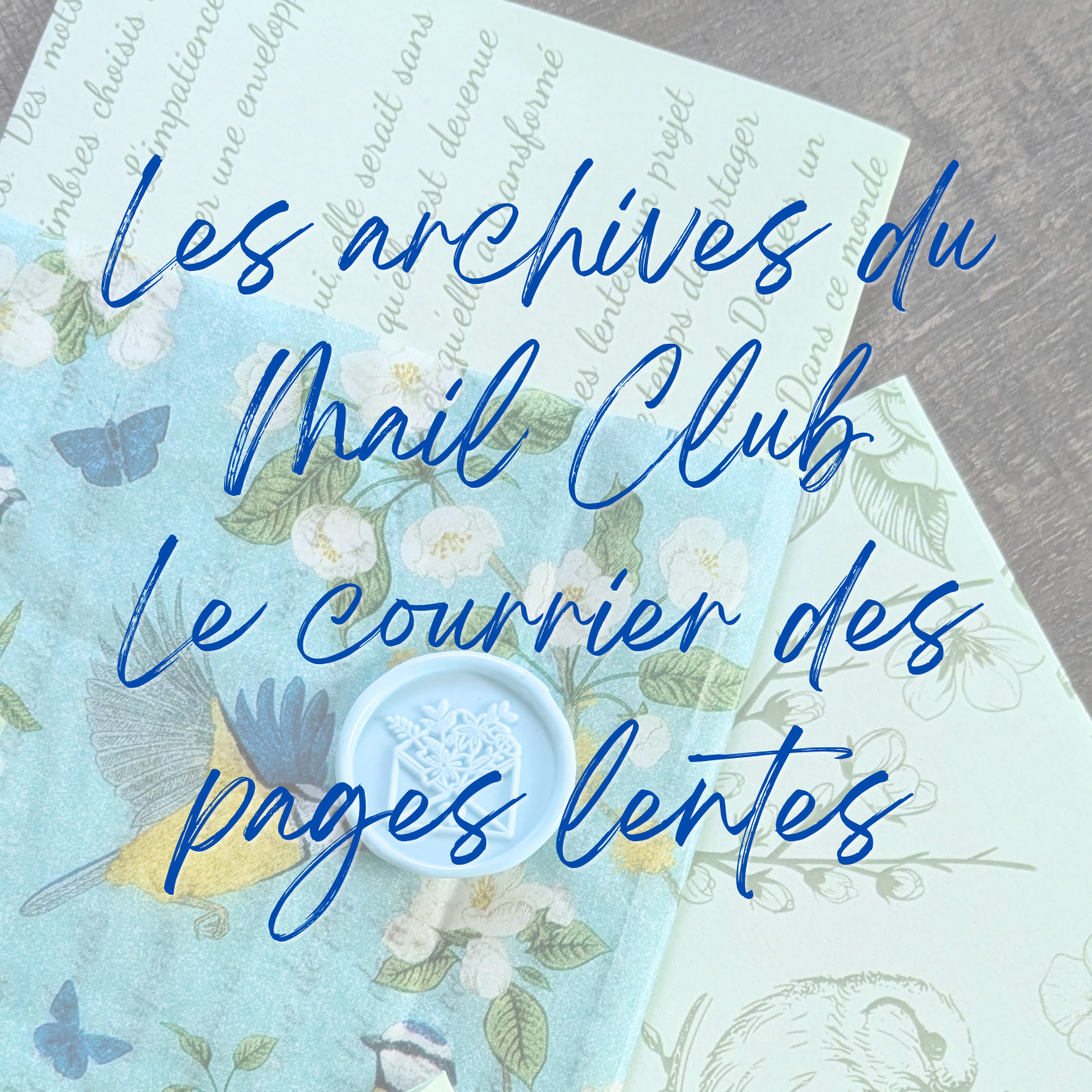 Les archives du Mail Club Le Courrier des pages lentes