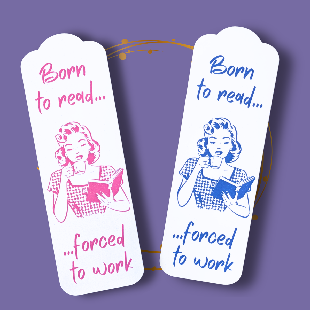 Marque-page Born to read, forced to work