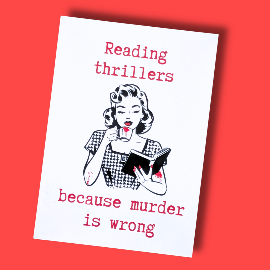 Illustration A5 « Reading Thrillers Because Murder Is Wrong » – Collection Polar & Thriller