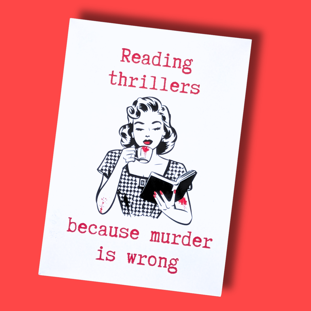 Illustration A5 « Reading Thrillers Because Murder Is Wrong » – Collection Polar & Thriller